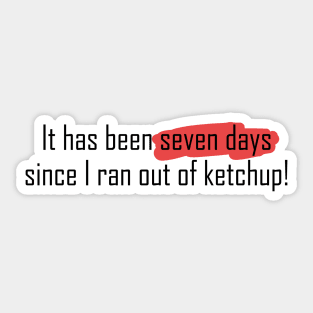 Ran out of ketchup ! | PNG Sticker